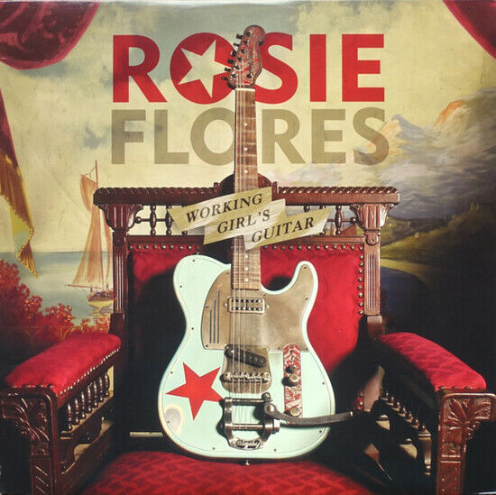 Flores, Rosie - Working Girl\'s Guitar