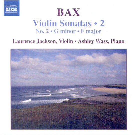 Bax, A. - Violin Sonatas Vol.2