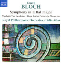 Bloch, E. - Symphony In E Flat Major