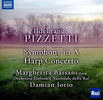 Pizzetti, I. - Symphony In A/Harp Concer