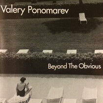 Ponomarev, Valery - Beyond the Obvious