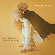 Gracie & Rachel - Hello Weakness, You..