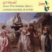 Handel, G.F. - Seven Trio Sonatas Op.5