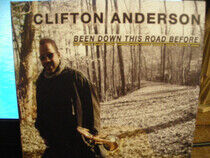 Anderson, Clifton - Been Down This Road..