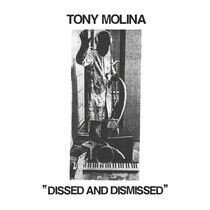 Molina, Tony - Dissed and.. -Download-