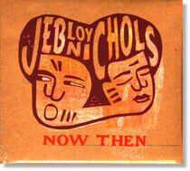 Nichols, Jeb Loy - Now Then