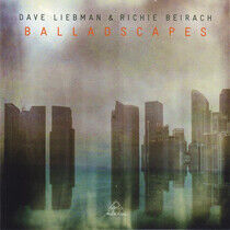 Liebman, Dave & Richie Be - Balladscapes
