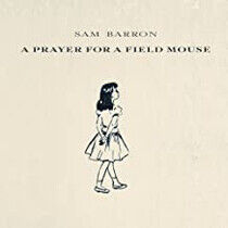 Barron, Sam - A Prayer For a Field..