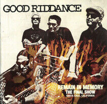 Good Riddance - Remain In Memory:Final Sh