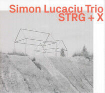 Lucaciu, Simon -Trio- - Strg + X