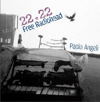 Angeli, Paolo - 22.22 Free Radiohead
