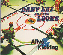 Laj, Dany & the Looks - Alive and Kicking