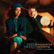 Hersch, Fred & Esperanza - Alive At the Village..