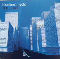 Blueline Medic - Text Bomb -Coloured/Ltd-