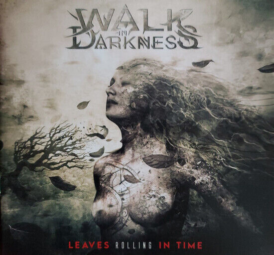 Walk In Darkness - Leaves Rolling In Time