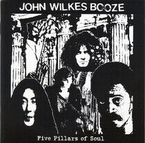 John Wilkes Booze - Five Pillars of Soul