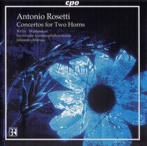 Rosetti, A. - Concertos For Two Horns