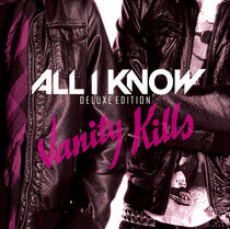 All I Know - Vanity Kills -Ltd/Deluxe-