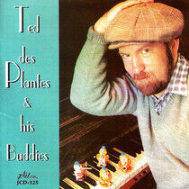 Plantes, Ted Des - And His Buddies