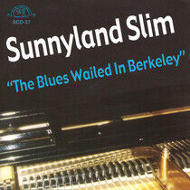 Sunnyland Slim - Blues Wailed In Berkeley