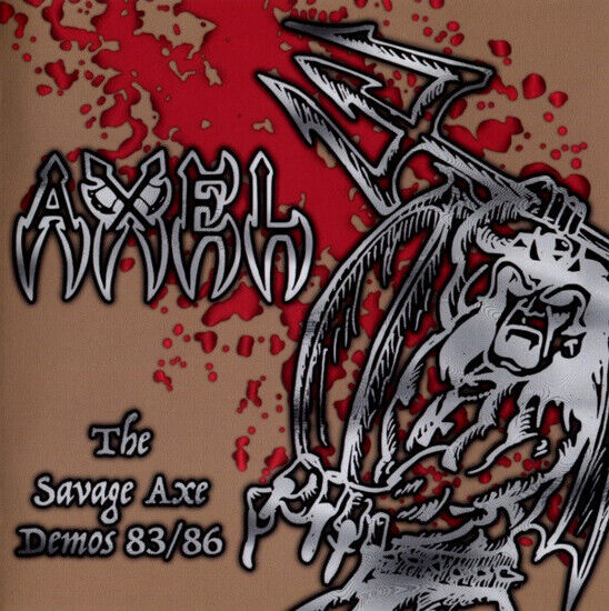 Axel - Savage Axe Demos 83/86