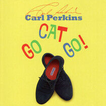 Perkins, Carl - Go Cat Go !