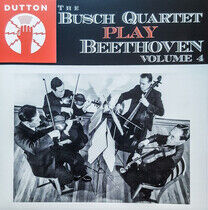Beethoven, Ludwig Van - Busch Quartet Play Vol.4