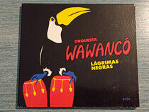 Orquesta Wawanco - Lagrimas Negras