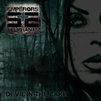 Emperors & Elephants - Devil In the Lake