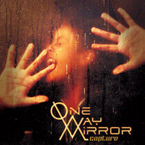 One Way Mirror - Capture