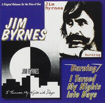 Byrnes, Jim - Burning/I Turned My Night