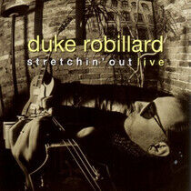 Robillard, Duke - Stretchin Out