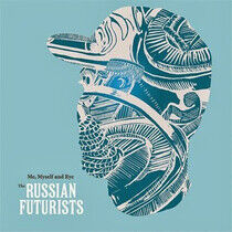 Russian Futurists - Me Myself & Rye