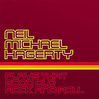 Hagerty, Neil - Plays That Good Old Rock