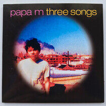 Papa M - Three Songs -Ep-