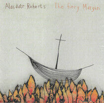 Roberts, Alasdair - Fiery Margin