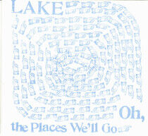 Lake - Oh the Places We'll Go