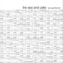 Sea and Cake - Two Gentlemen -Mlp-