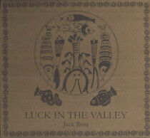 Rose, Jack - Luck In the Valley