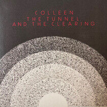Colleen - Tunnel and the Clearing
