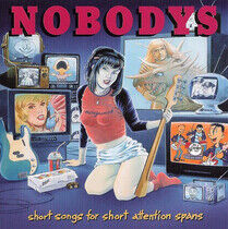 Nobodys - Short Songs For Short Att