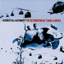 Against All Authority - Restoration of Chaos &..