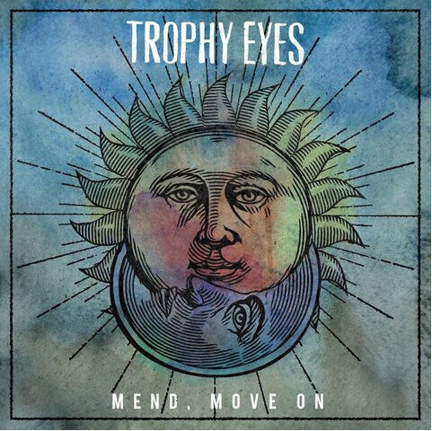 Trophy Eyes - Mend Move On