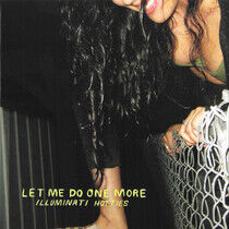 Illuminati Hotties - Let Me Do One More