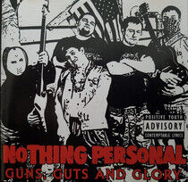 Nothing Personal - Guns Guts and Glory
