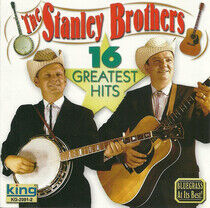 Stanley Brothers - 16 Greatest Hits (King)