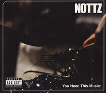 Nottz - You Need This Music