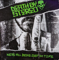 Death By Stereo - We're All Dying Just I...
