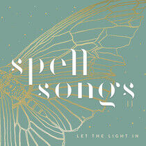 Spell Songs - Spell Songs Ii: Let the..