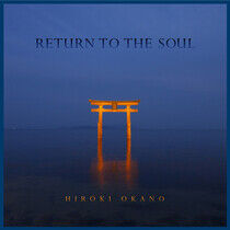 Okano, Hiroki - Return To the Soul